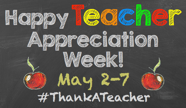 Happy Teacher Appreciation Week